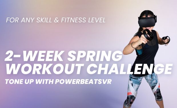 PowerBeatsVR - 2-Week Spring Workout Challenge